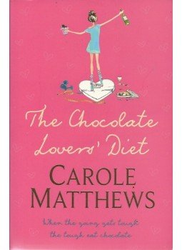 Carole Matthews - The Chocolate Lovers' Diet Carole Matthews - The Chocolate Lovers' Diet, null 2013 antikvár könyv