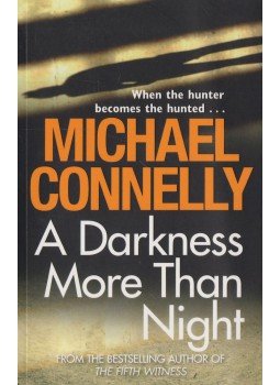 Michael Connelly - A Darkness More Than Night Michael Connelly - A Darkness More Than Night, 2009 antikvár könyv
