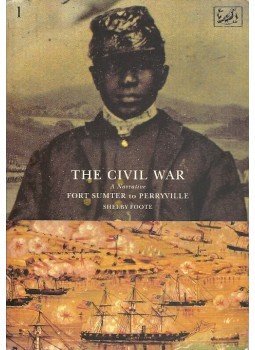 FOOTE, SHELBY - The Civil War - A Narrative vol 1-3: Fort Sumter to Perryville - Fredericksburg to Meridian - Red River to Appomattox, null 2001 antikvár könyv