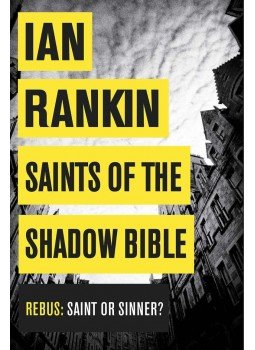 Rankin, Ian - Saints of The Shadow Bible Rankin, Ian - Saints of The Shadow Bible, null 2014 antikvár könyv