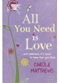 Carole Matthews - All You Need Is Love