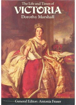MARSHALL, DOROTHY - The Life and Times of Victoria, null 1972 antikvár könyv