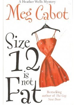 Meg Cabot - Size 12 Is Not Fat Meg Cabot - Size 12 Is Not Fat, null 2006 antikvár könyv