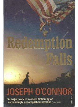 Joseph O'Connor - Redemption Falls Joseph O'Connor - Redemption Falls, London 2008 antikvár könyv