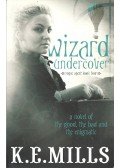 MILLS, K. E. - Wizard Undercover