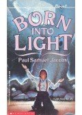 JACOBS, PAUL SAMUEL - Born Into Light