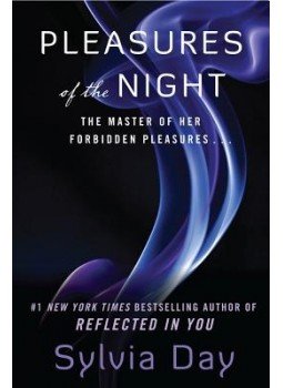 Sylvia Day - Pleasures of the Night Sylvia Day - Pleasures of the Night, null 2007 antikvár könyv