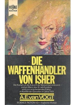 VAN VOGT, A.E. - Die Waffenhändler von Isher VAN VOGT, A.E. - Die Waffenhändler von Isher, null 1967 antikvár könyv