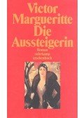 MARGUERITTE, VICTOR - Die Aussteigerin