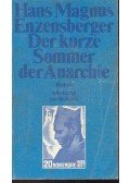 ENZENSBERG, HANS MAGNUS - Der Kurze Sommer der Anarchie