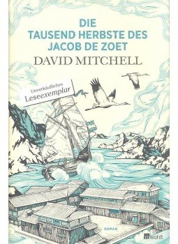 David Mitchell - Die tausend Herbste des Jacob de Zoet David Mitchell - Die tausend Herbste des Jacob de Zoet, null 2012 antikvár könyv