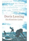 Lessing, Doris - Ein Kind der Liebe