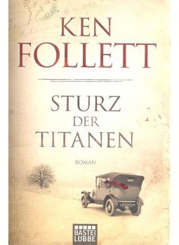 Ken Follett - Sturz der Titanen Ken Follett - Sturz der Titanen, null 2010 antikvár könyv