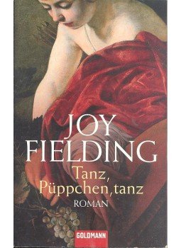 Fielding, Joy - Tanz, Püppchen, tanz Fielding, Joy - Tanz, Püppchen, tanz, null 2007 antikvár könyv