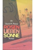 PIERCE, DAVID M. - Rosen lieben Sonne