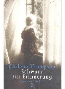THOMPSON, CARLENE - Schwarz zur Erinnerung THOMPSON, CARLENE - Schwarz zur Erinnerung, null 1998 antikvár könyv