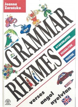 Zaranska, Joanna - Grammar Rhymes - Gyakorlatok, szabályok, tesztek, null 1997 antikvár könyv