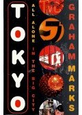 MARKS, GRAHAM - Tokyo - All Alone in the Big City