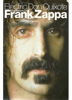 Slaven, Neil - Electric Don Quixote - The Definitive Story of Frank Zappa, null 2005 antikvár könyv