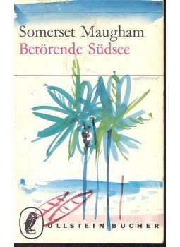 Maugham, W. Somerset - Betörende Südsee Maugham, W. Somerset - Betörende Südsee, null 1965 antikvár könyv