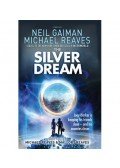 GAIMAN, NEIL - REAVES, MICHAEL - The Silver Dream