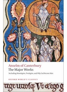 ANSELM, ST. - Anselm of Canterbury: The Major Works ANSELM, ST. - Anselm of Canterbury: The Major Works, null 2008 antikvár könyv