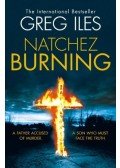 Greg Iles - Natchez Burning