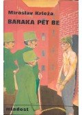 Miroslav Krleza - Baraka pet be