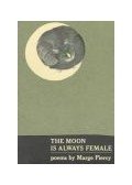 PIERCY, MARGE - The Moon is Always Female