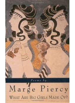 PIERCY, MARGE - What are Big Girls Made of? PIERCY, MARGE - What are Big Girls Made of?, null 1998 antikvár könyv