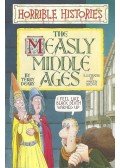DEARY, TERRY – BROWN, MARTIN - The Measly Middle Ages