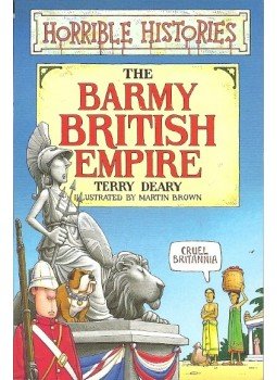 DEARY, TERRY – BROWN, MARTIN - The Barmy British Empire DEARY, TERRY – BROWN, MARTIN - The Barmy British Empire, null 2010 antikvár könyv