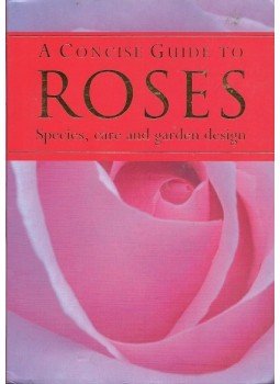 LINDNER, SANDRA - A Concise Guide to Roses - Species, Care and Garden Design LINDNER, SANDRA - A Concise Guide to Roses - Species, Care and Garden Design, null 2012 antikvár könyv