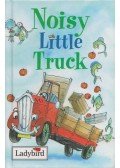 Nicola Baxter - Noisy Little Truck