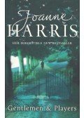 Joanne Harris - Gentlemen and Players