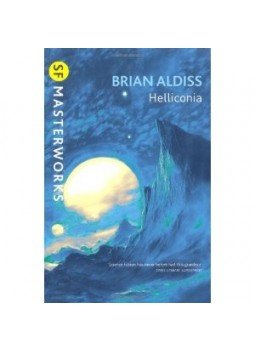 ALDISS, BRIAN - Helliconia: Helliconia Spring, Helliconia Summer, Helliconia Winter: \"Hellonica Spring\", \"Helliconia Summer\", \"Helliconia Winter\" ALDISS, BRIAN - Helliconia: Helliconia Spring, Helliconia Summer, Helliconia Winter: \"Hellonica Spring\", \"Helliconia Summer\", \"Helliconia Winter\", null 2010 antikvár könyv