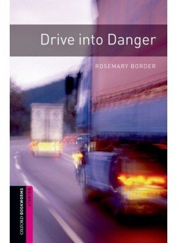 Border, Rosemary - Drive into Danger - starter Border, Rosemary - Drive into Danger - starter, null 2007 antikvár könyv