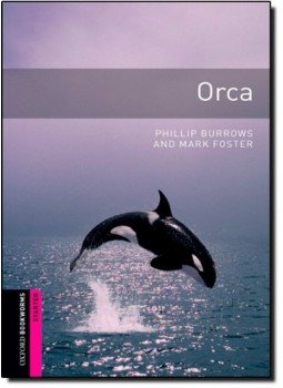 BURROWS, PHILLIP - FOSTER, MARK - Orca - starter BURROWS, PHILLIP - FOSTER, MARK - Orca - starter, null 2007 antikvár könyv