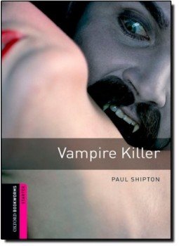 SHIPTON, PAUL - Vampire Killer - starter SHIPTON, PAUL - Vampire Killer - starter, null 2007 antikvár könyv