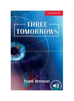 BRENNAN, FRANK - Three Tomorrows - Level 1 BRENNAN, FRANK - Three Tomorrows - Level 1, null 2007 antikvár könyv