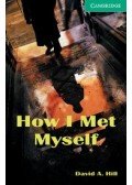 HILL, DAVID A. - How I Met Myself - Level 3