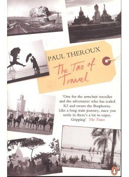 Paul Theroux - The Tao of Travel Paul Theroux - The Tao of Travel, null 2012 antikvár könyv