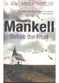 Henning Mankell - Before the Frost