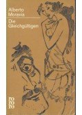 Alberto Moravia - Die Gleichgültigen