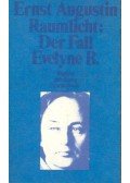 AUGUSTIN, ERNST - Raumlicht: Der Fall Evelyne B,