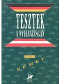 DEÁK, HEIDRUN - DR. GÁBORJÁN, LÁSZLÓNÉ - Tesztek a Nyelvvizsgán