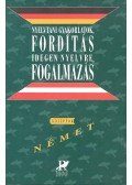 Horváth Balázs (szerk.) - Nyelvtani gyakorlatok, fordítás idegen nyelvre, fogalmazás - Német középfok