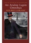 Maurice Leblanc - An Arsène Lupin Omnibus