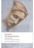 Euripides - The Trojan Women and Other Plays