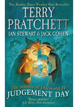 PRATCHETT, TERRY - STEWART, IAN - COHEN, JACK - The Science of Discworld IV: Judgement Day PRATCHETT, TERRY - STEWART, IAN - COHEN, JACK - The Science of Discworld IV: Judgement Day, null 2014 antikvár könyv